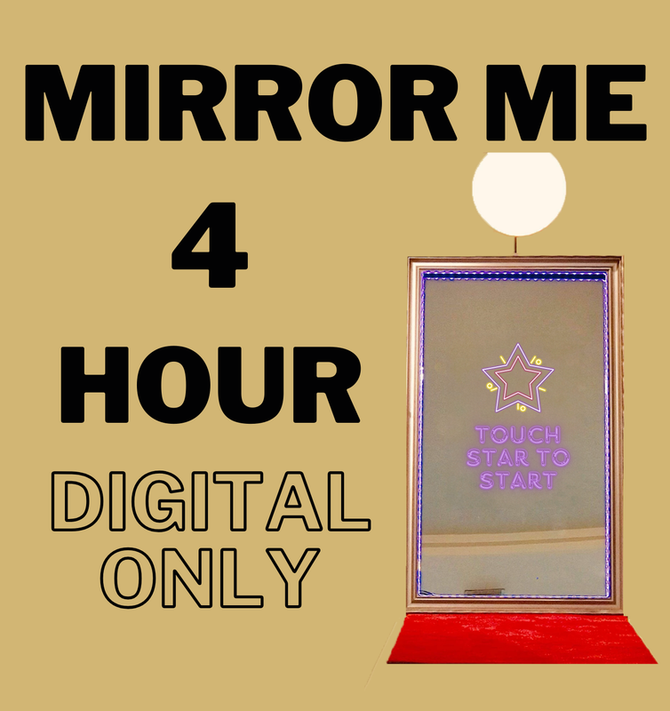 Mirror Me 4 Hour Package (Digital Only)