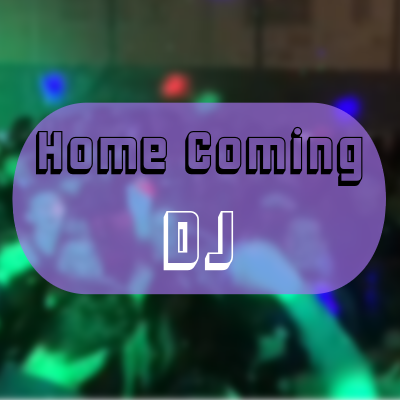 Home Coming DJ
