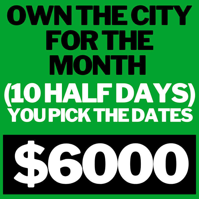 OWN THE CITY FOR THE MONTH  (10 Half Days) 