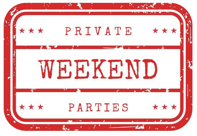  Weekend Private Party Booking