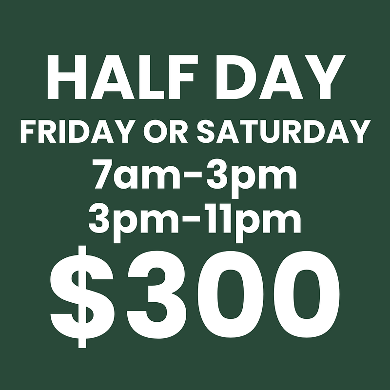 Friday or Saturday - Half Day (8 HOURS)