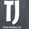 TJ Your Mobile DJ Logo