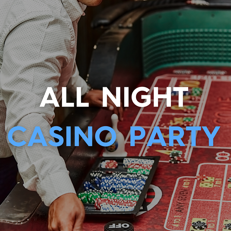 All Night Casino Party