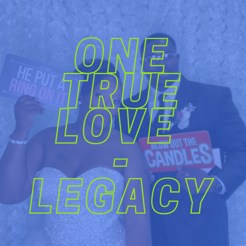 One True Love - Legacy