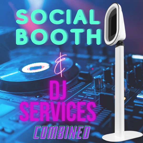 Social Booth & Basic DJ Services Combined