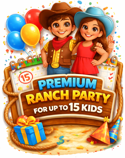 PREMIUM RANCH PARTY – 15 KIDS