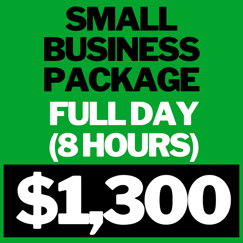 Small Business Package.        (Full Day – 8 Hours)