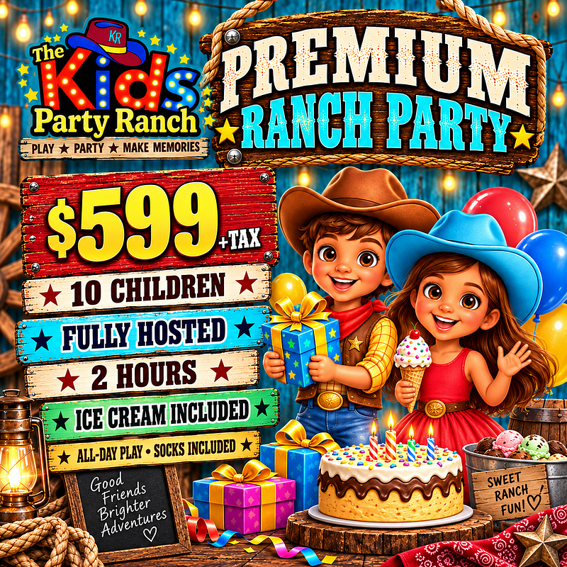 PREMIUM RANCH PARTY - A Fully Hosted Experience For 10 Children