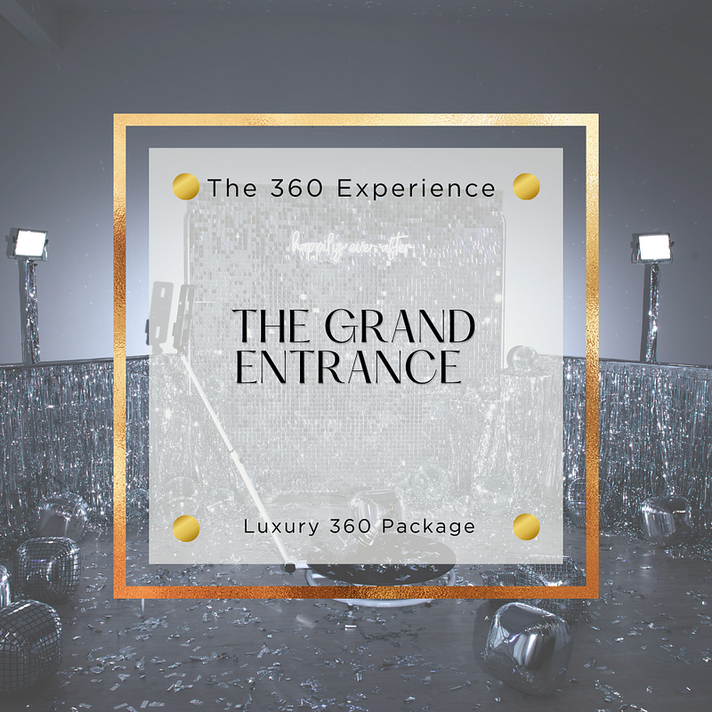 The Grand Entrance — Luxury 360 Package