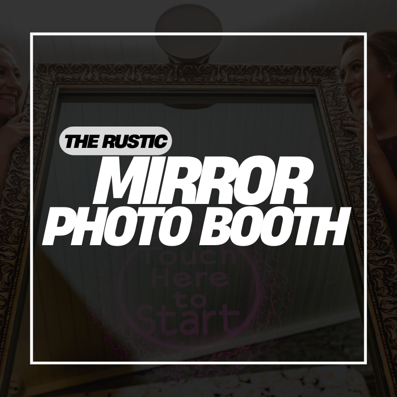 the Rustic Mirror Booth 
